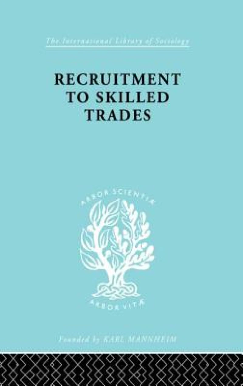 Recruitment to Skilled Trades