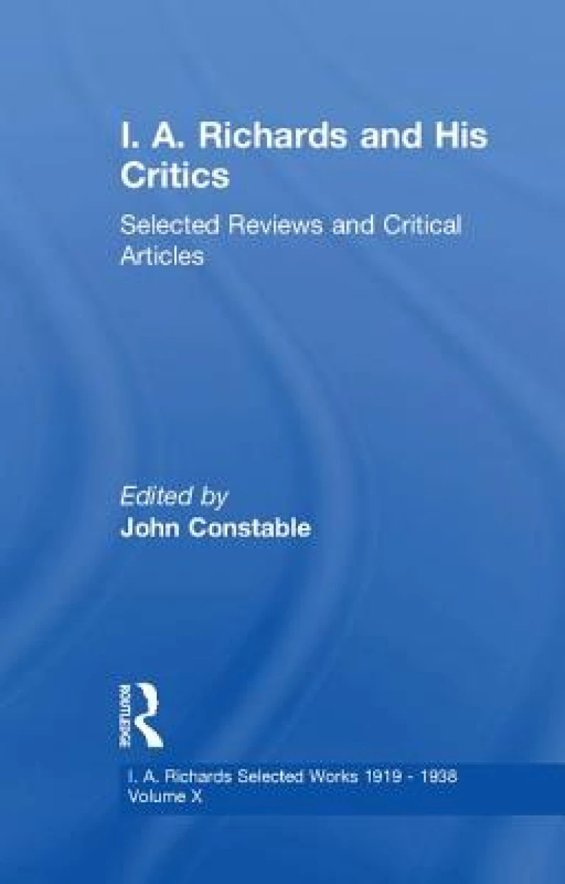 I A Richards & His Critics V10