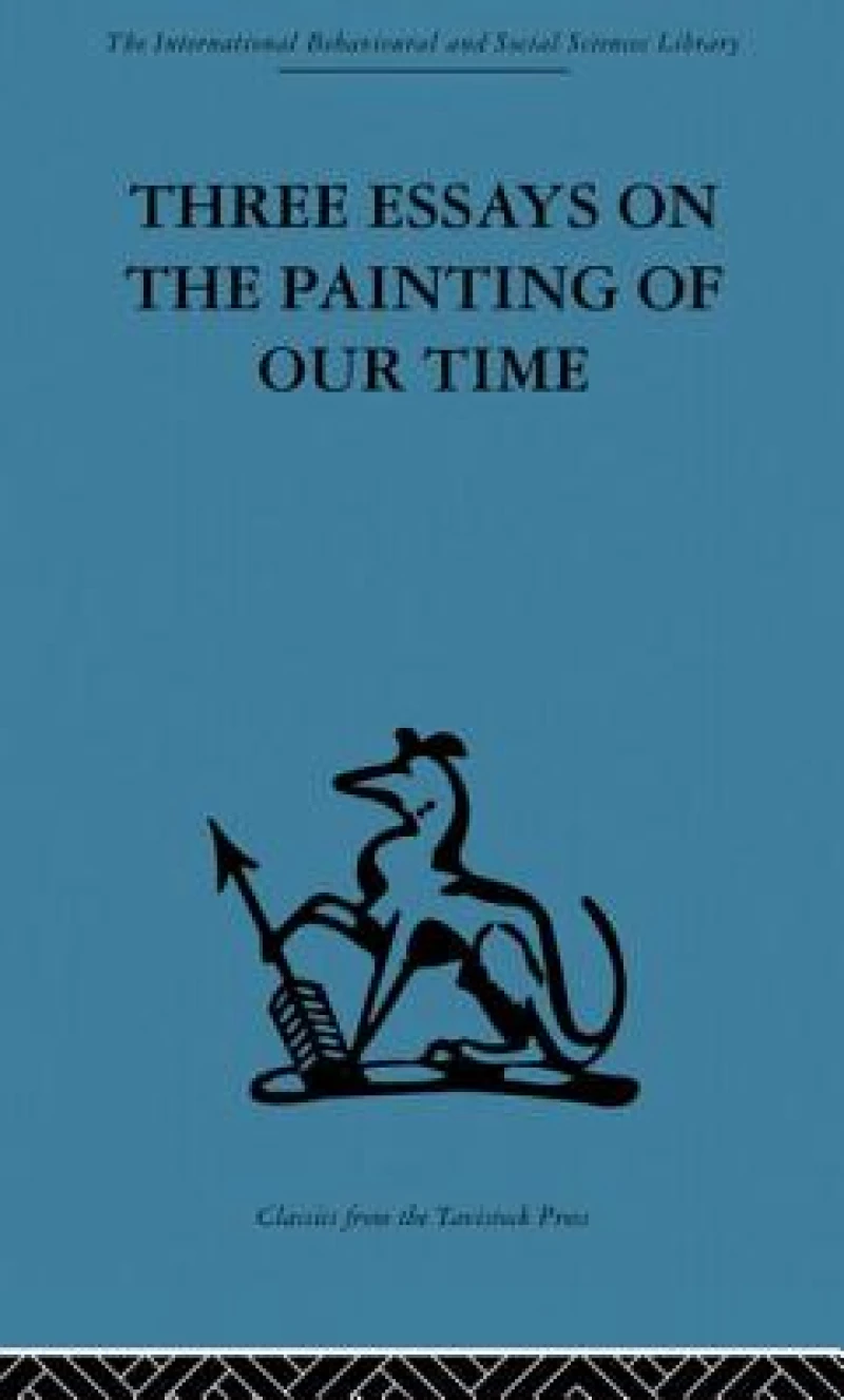 Three Essays on the Painting of our Time