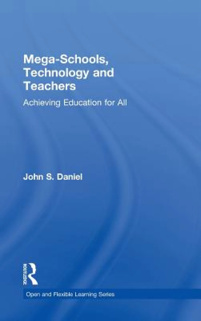 Mega-Schools, Technology and Teachers
