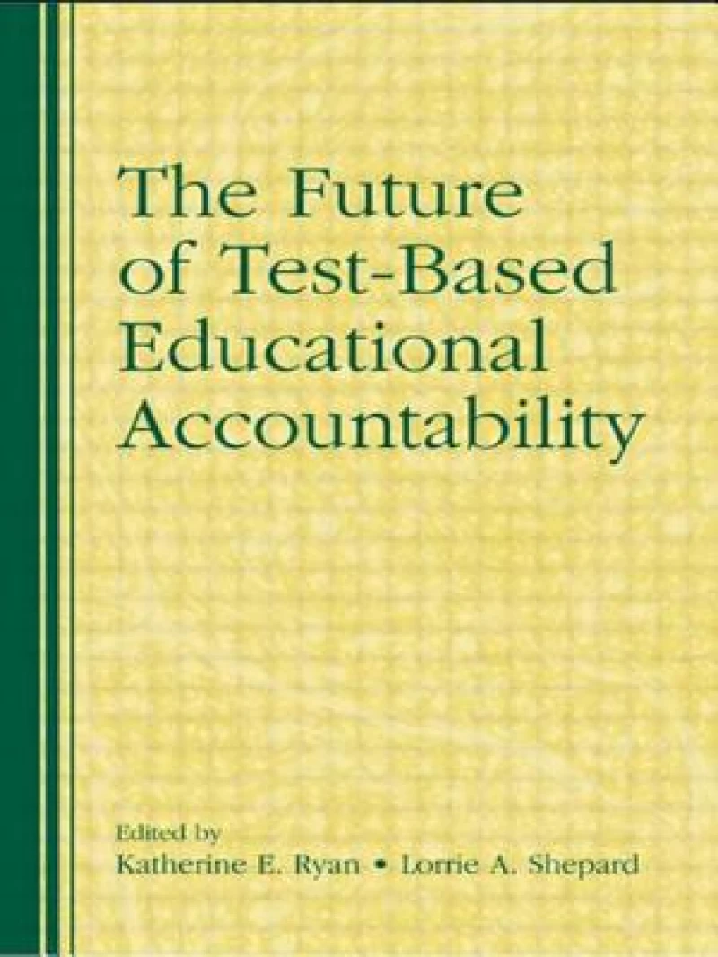 The Future of Test-Based Educational Accountability
