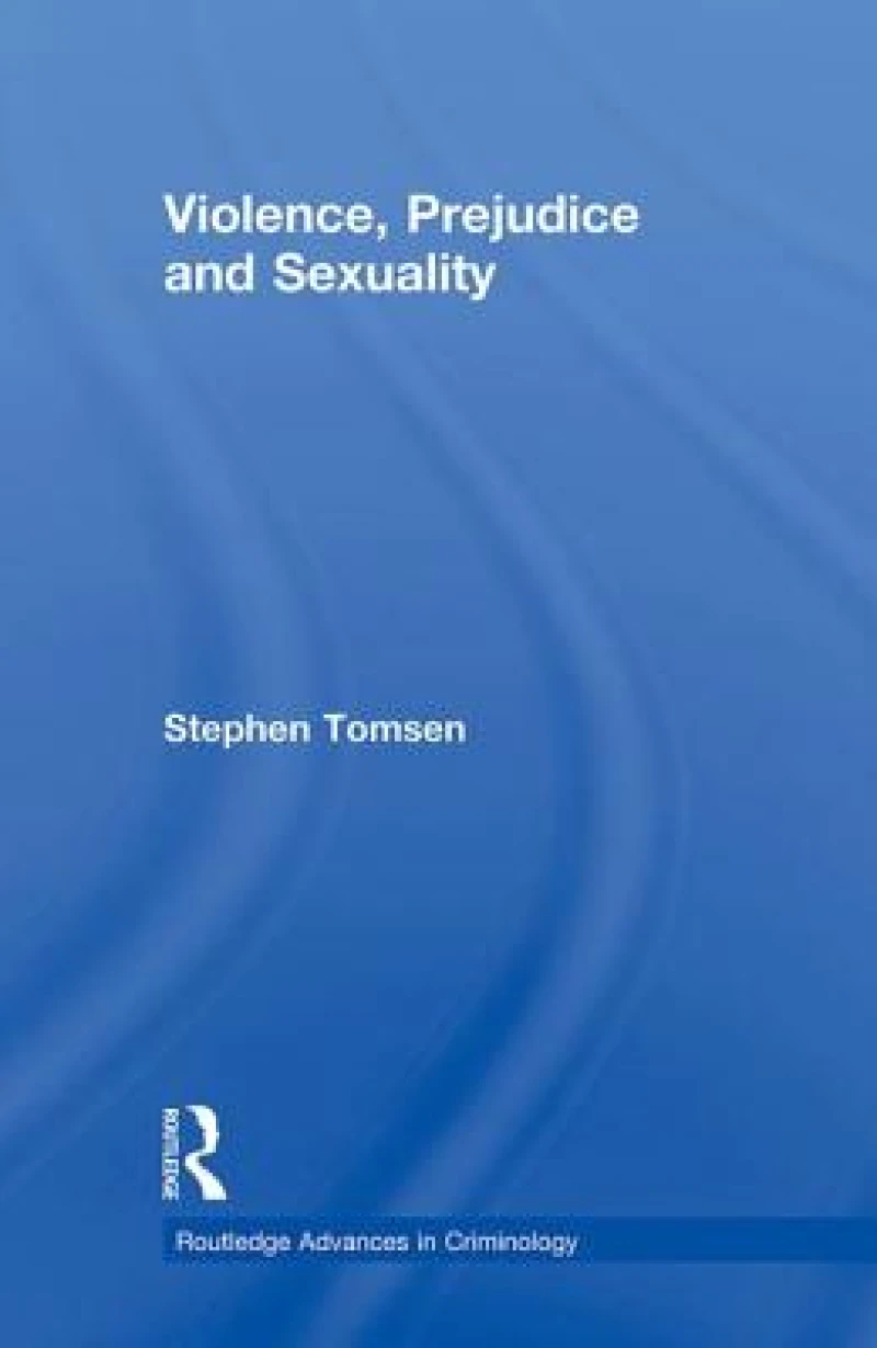 Violence, Prejudice and Sexuality
