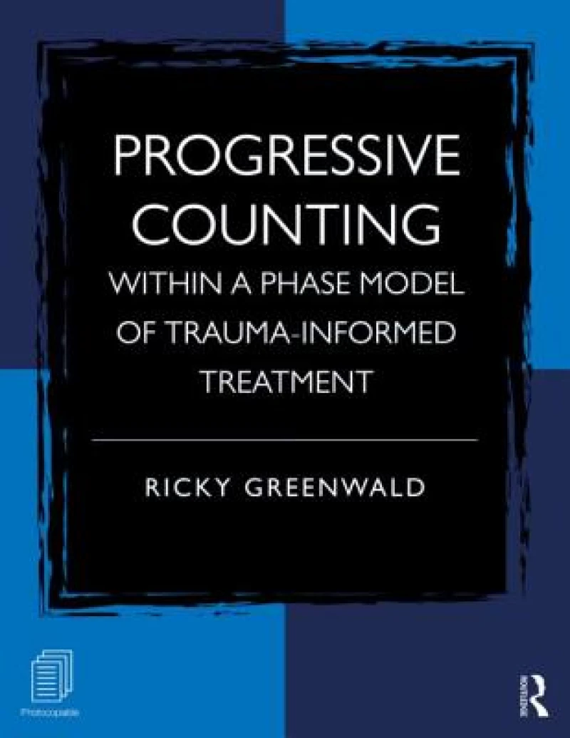 Progressive Counting Within a Phase Model of Trauma-Informed Treatment