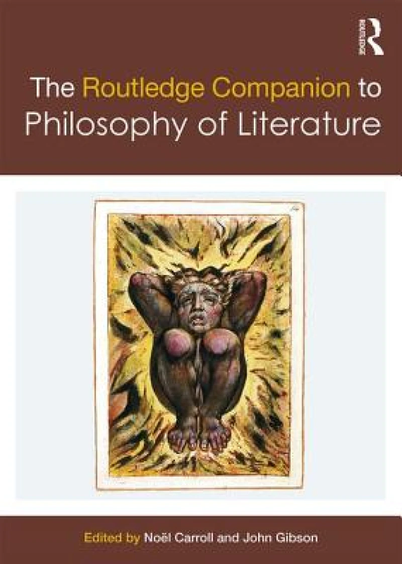 The Routledge Companion to Philosophy of Literature