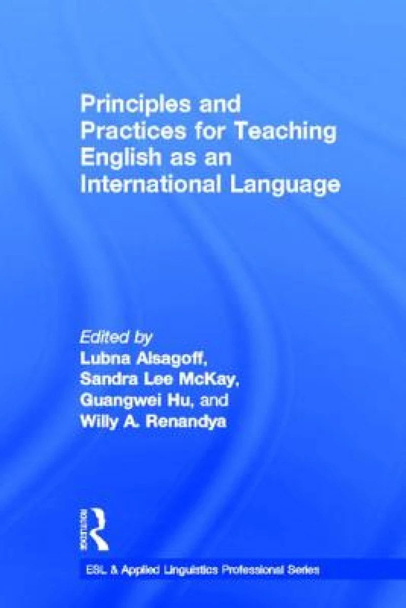 Principles and Practices for Teaching English as an International Language