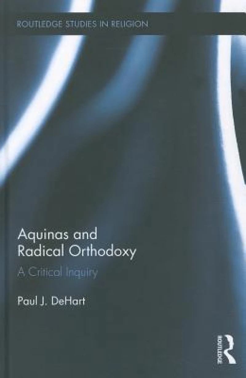 Aquinas and Radical Orthodoxy