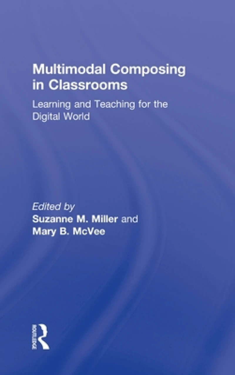Multimodal Composing in Classrooms