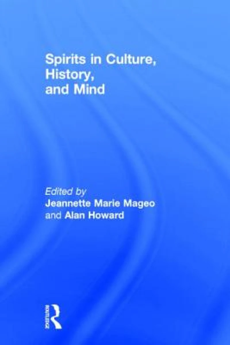 Spirits in Culture, History and Mind
