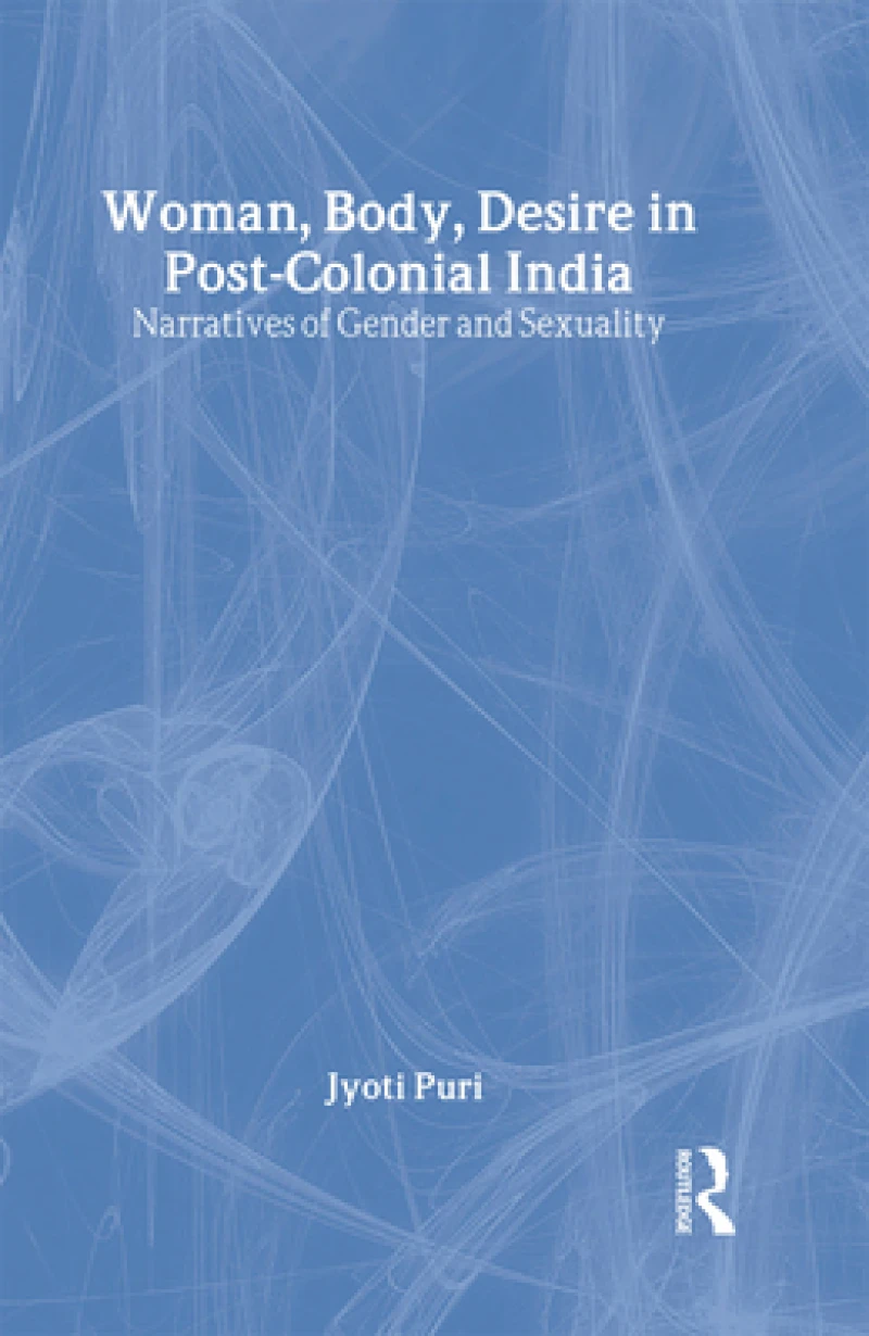 Woman, Body, Desire in Post-Colonial India
