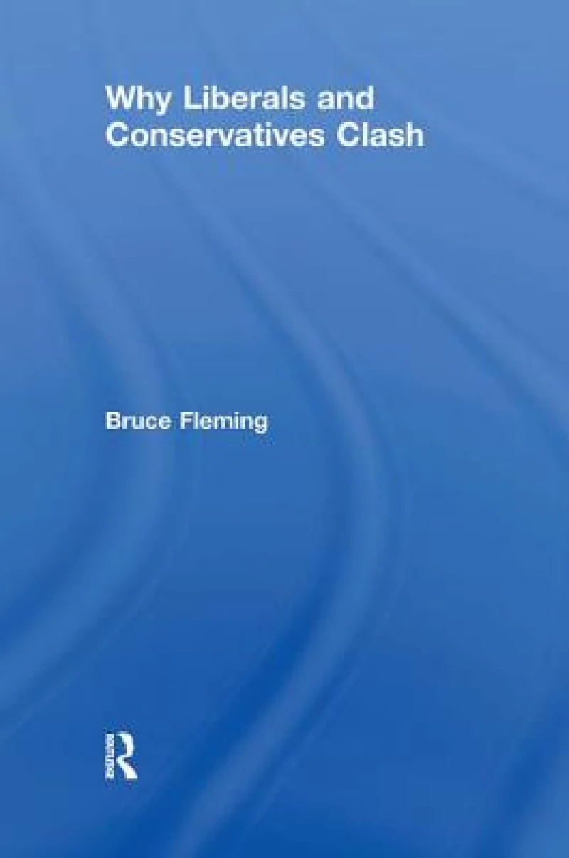 Why Liberals and Conservatives Clash