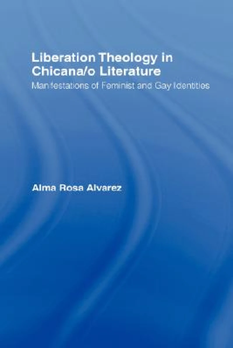 Liberation Theology in Chicana/o Literature