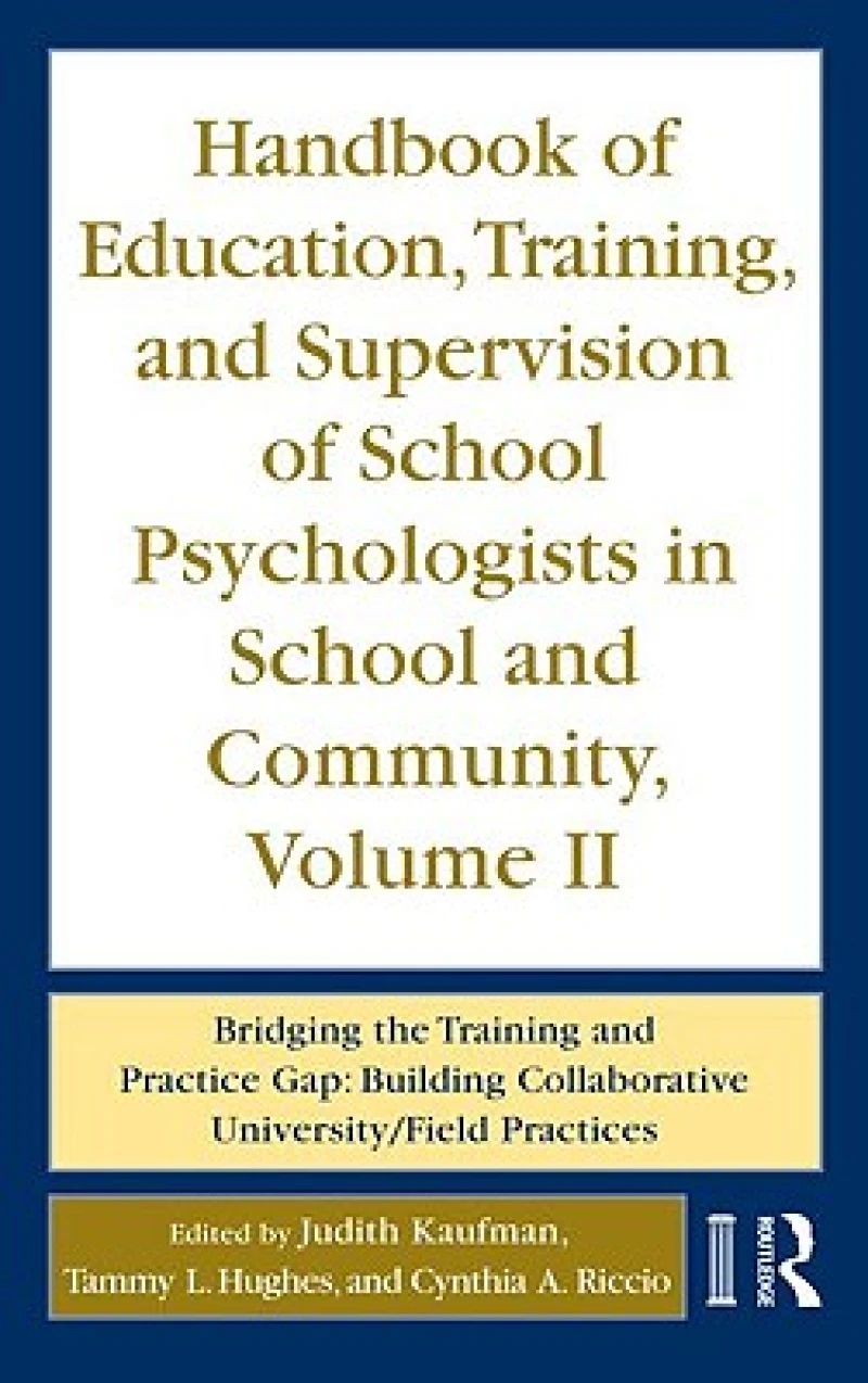 Handbook of Education, Training, and Supervision of School Psychologists in School and Community, Volume II