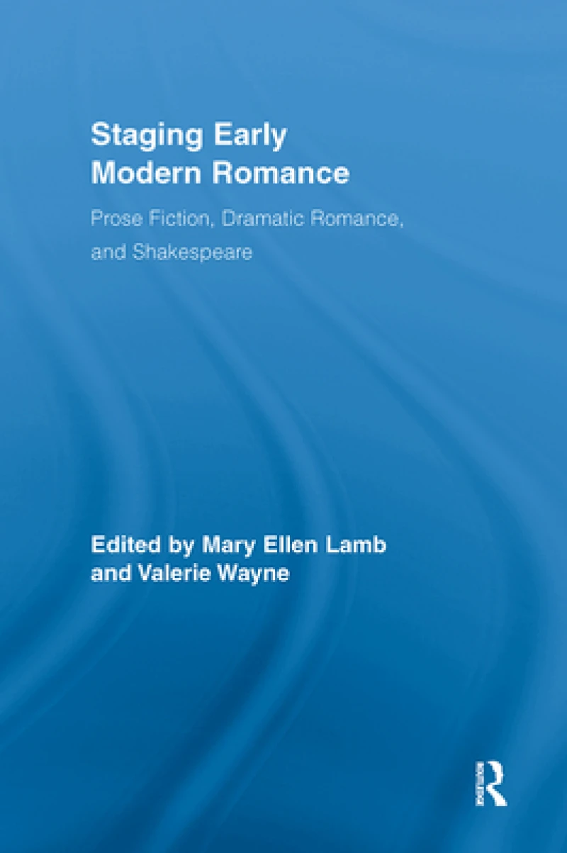 Staging Early Modern Romance