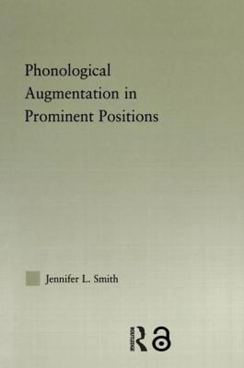 Phonological Augmentation in Prominent Positions