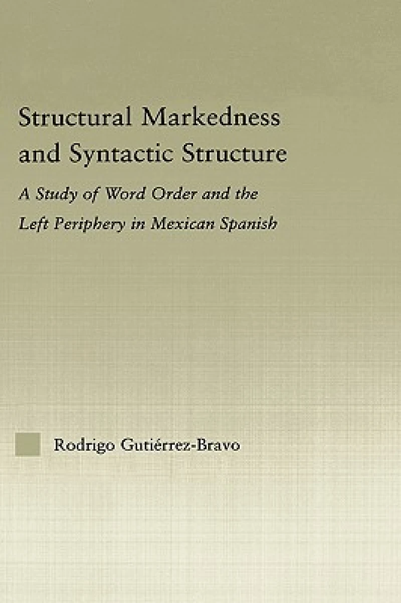 Structural Markedness and Syntactic Structure