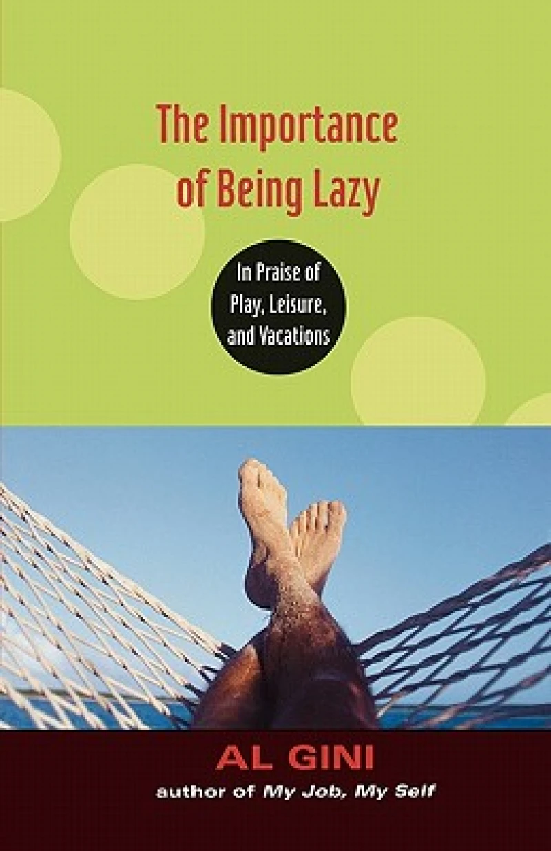The Importance of Being Lazy