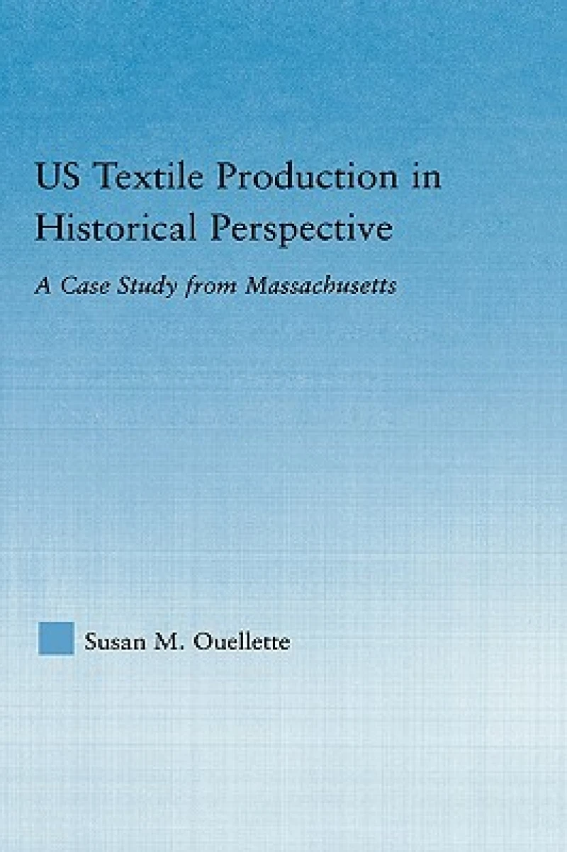 US Textile Production in Historical Perspective