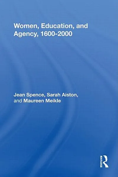 Women, Education, and Agency, 1600-2000