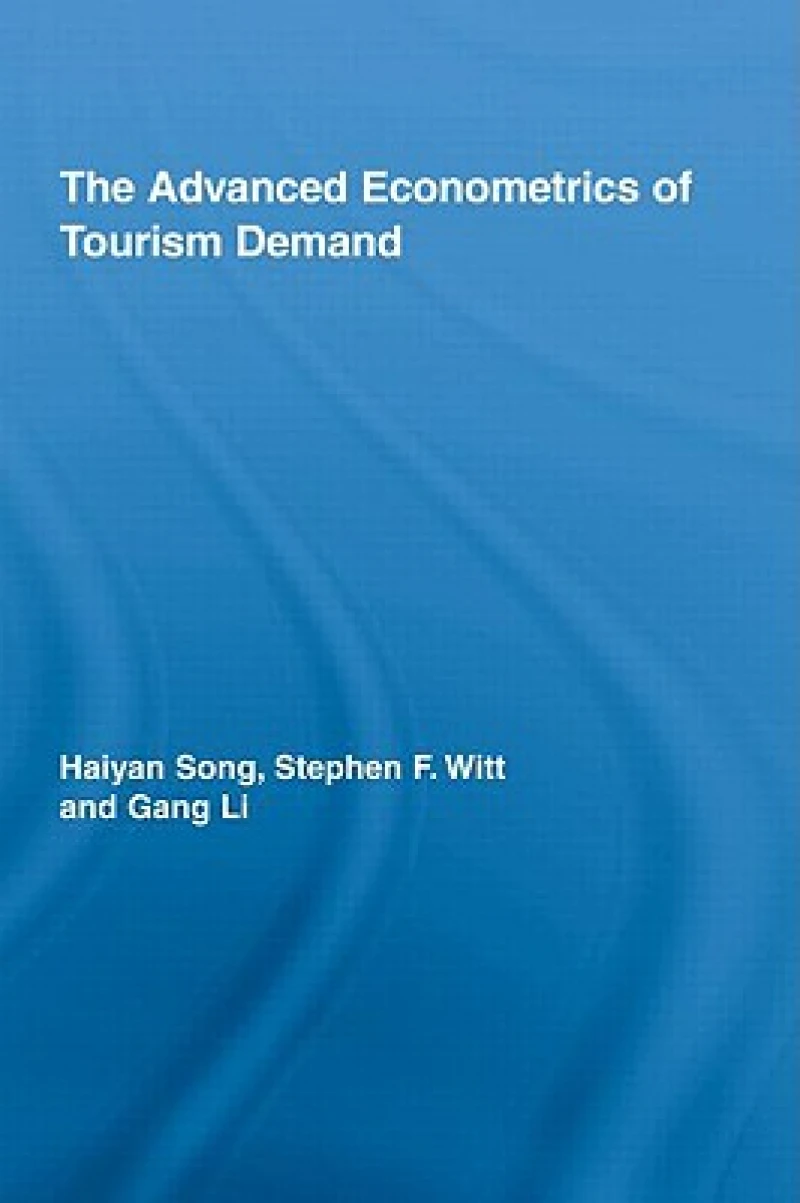 The Advanced Econometrics of Tourism Demand