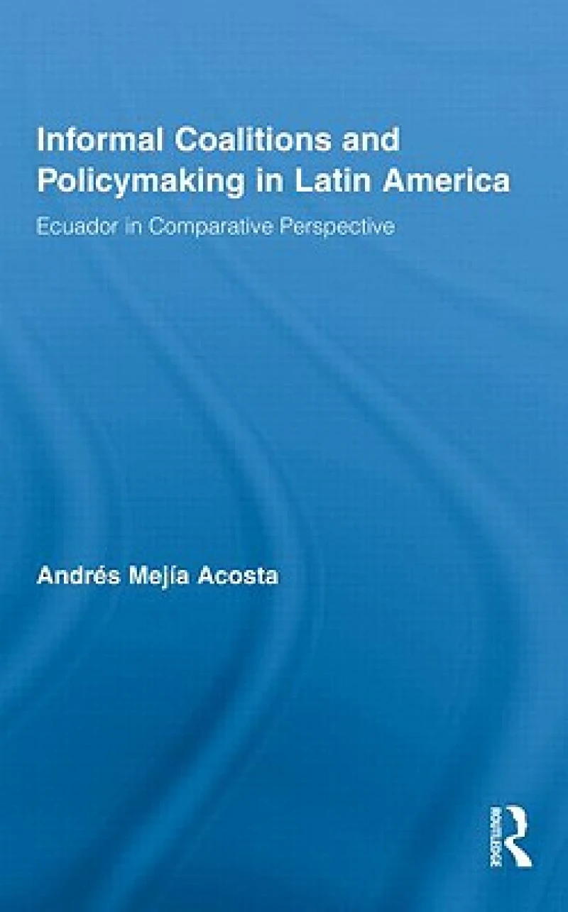 Informal Coalitions and Policymaking in Latin America