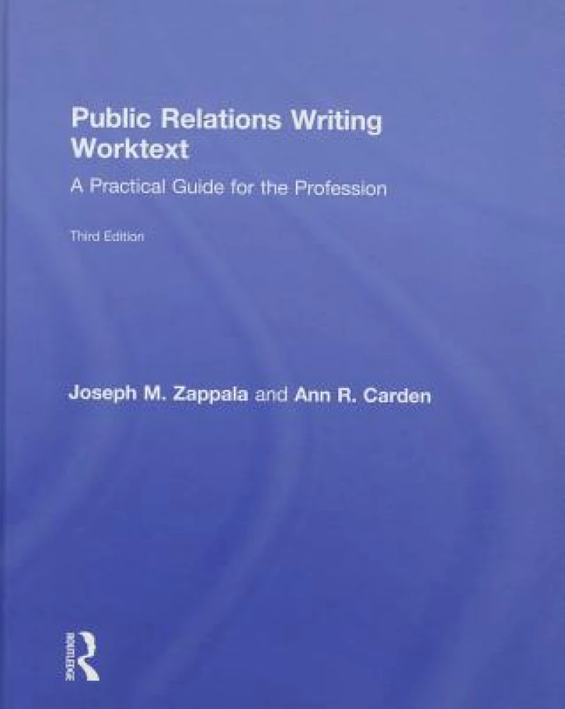 Public Relations Writing Worktext