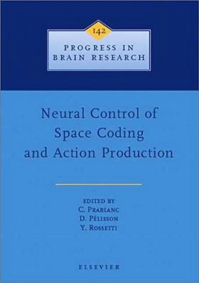 Neural Control of Space Coding and Action Production