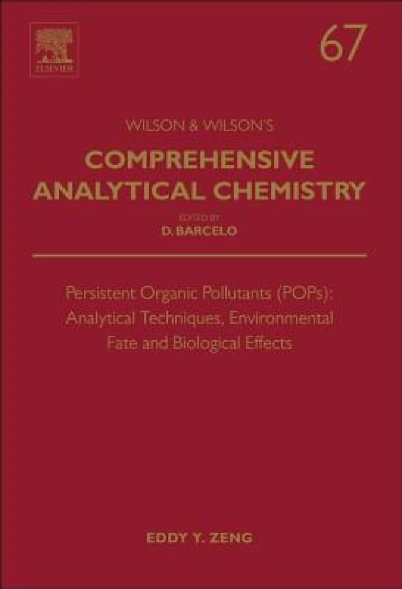 Persistent Organic Pollutants (POPs): Analytical Techniques, Environmental Fate and Biological Effects