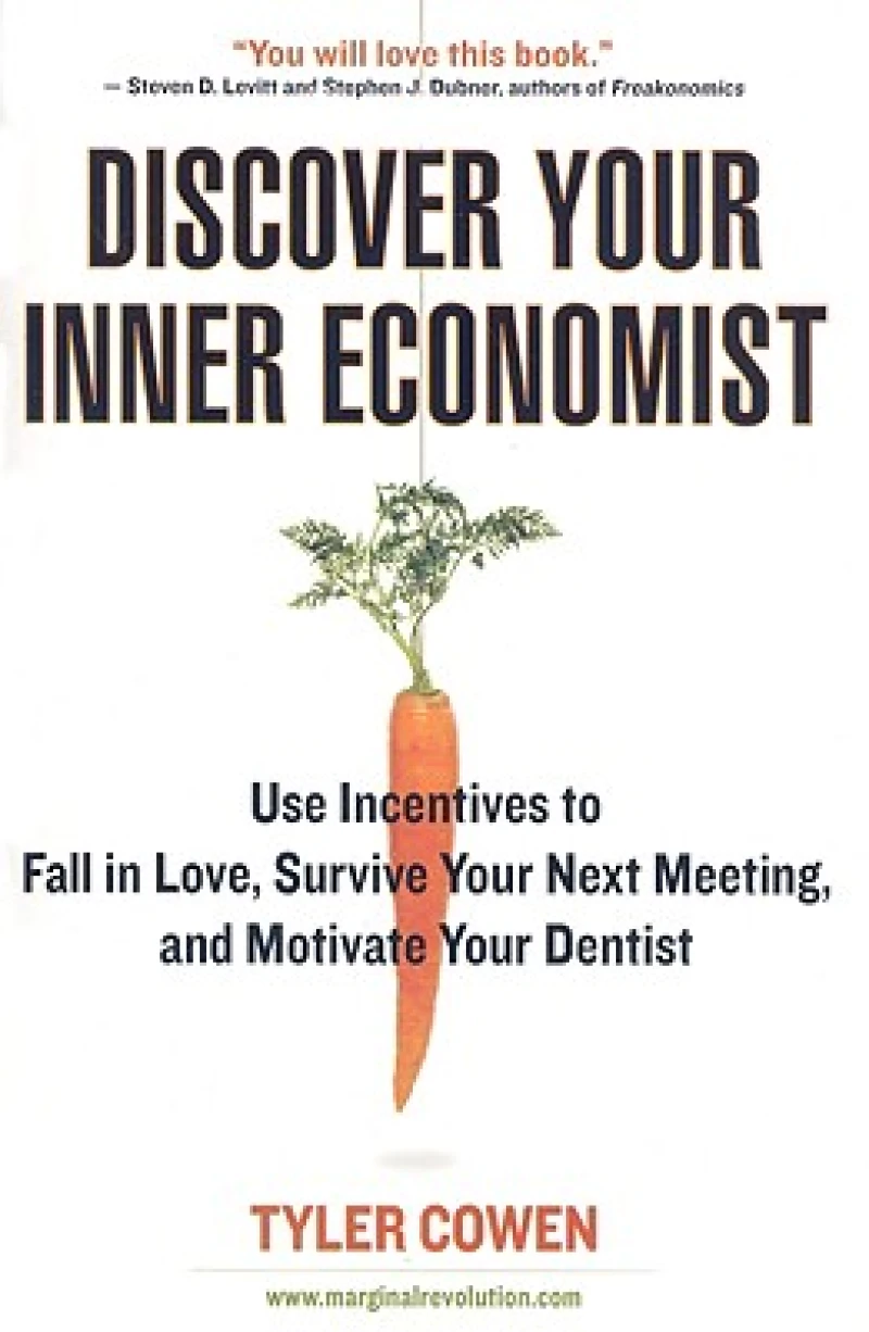 Discover Your Inner Economist