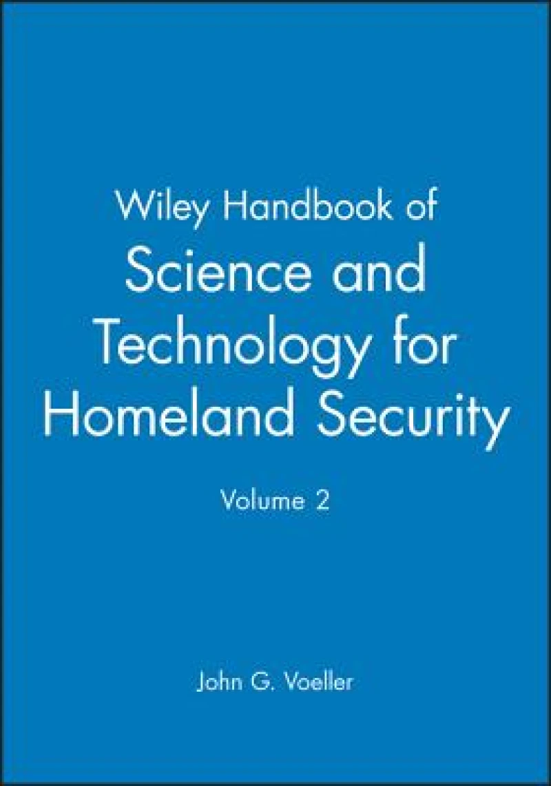 Wiley Handbook of Science and Technology for homeland Security V 2