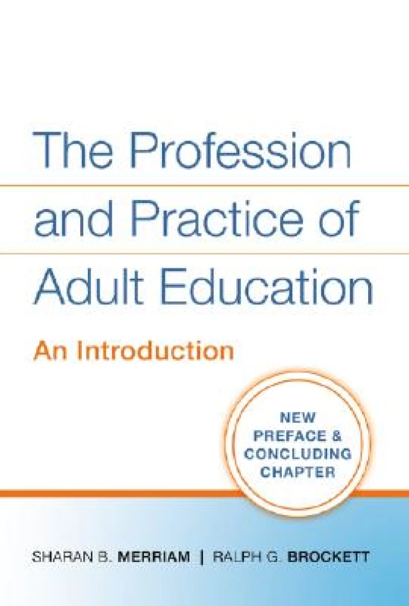 The Profession and Practice of Adult Education