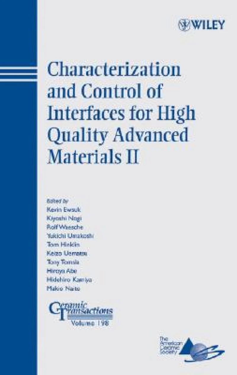 Characterization and Control of Interfaces for High Quality Advanced Materials II