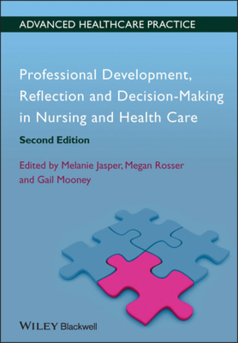 Professional Development, Reflection and Decision-Making in Nursing and Healthcare