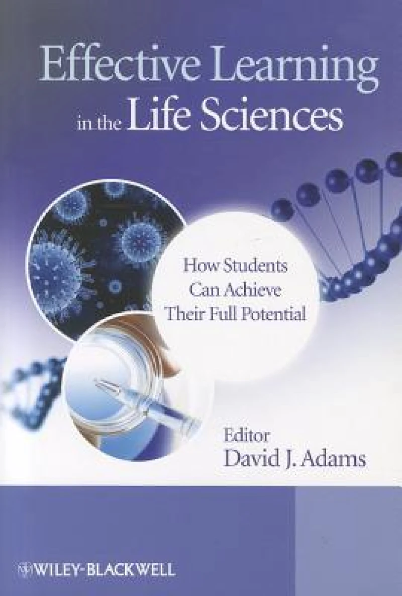 Effective Learning in the Life Sciences