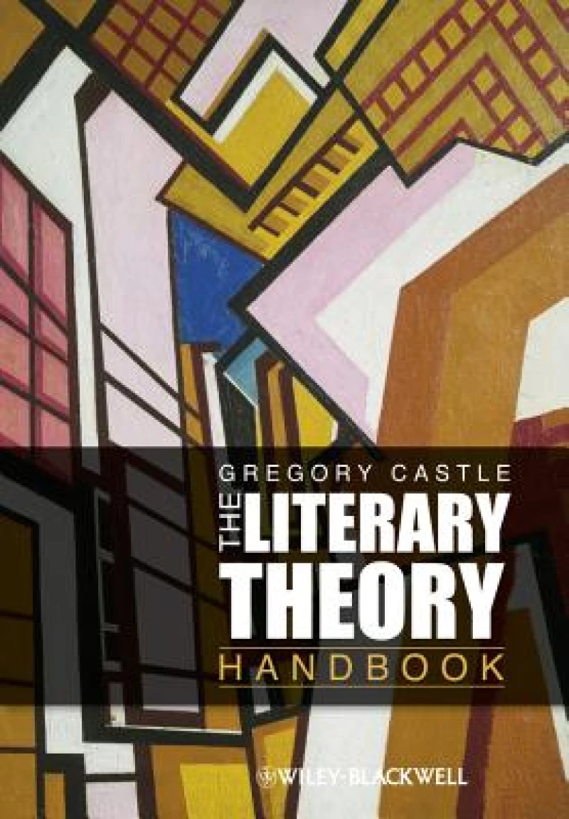The Literary Theory Handbook