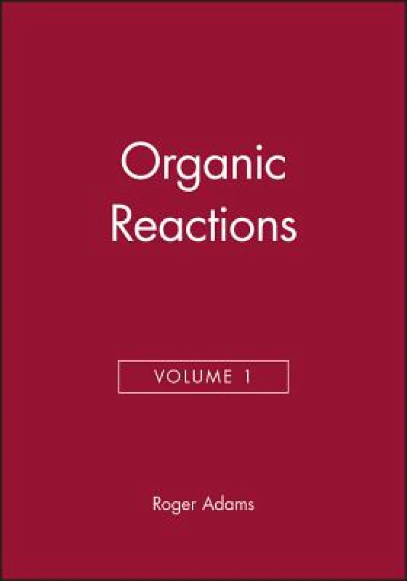 Organic Reactions, Volume 1