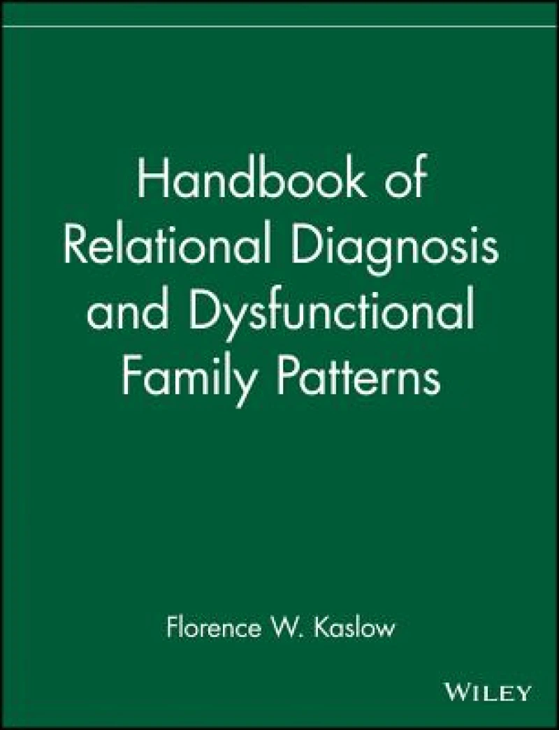 Handbook of Relational Diagnosis and Dysfunctional Family Patterns