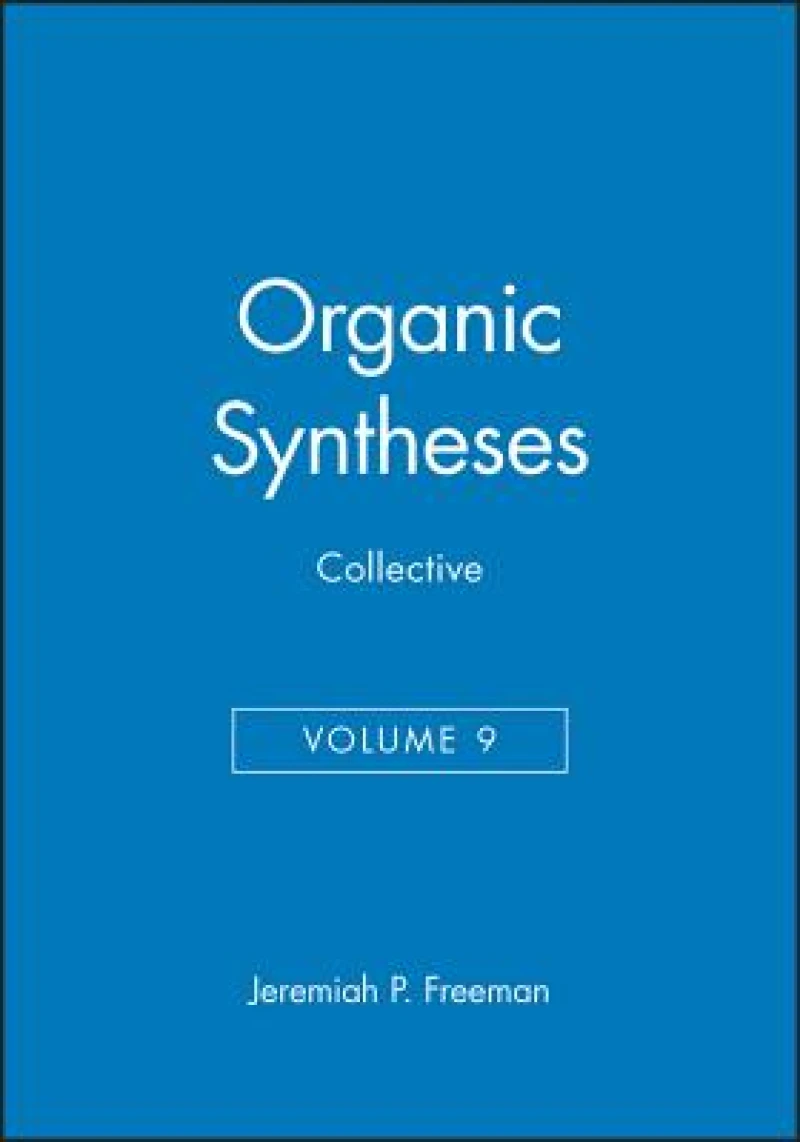 Organic Syntheses, Collective Volume 9