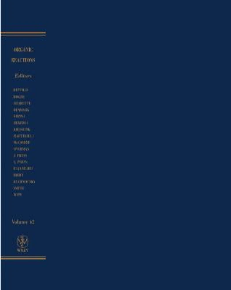 Organic Reactions, Volume 62
