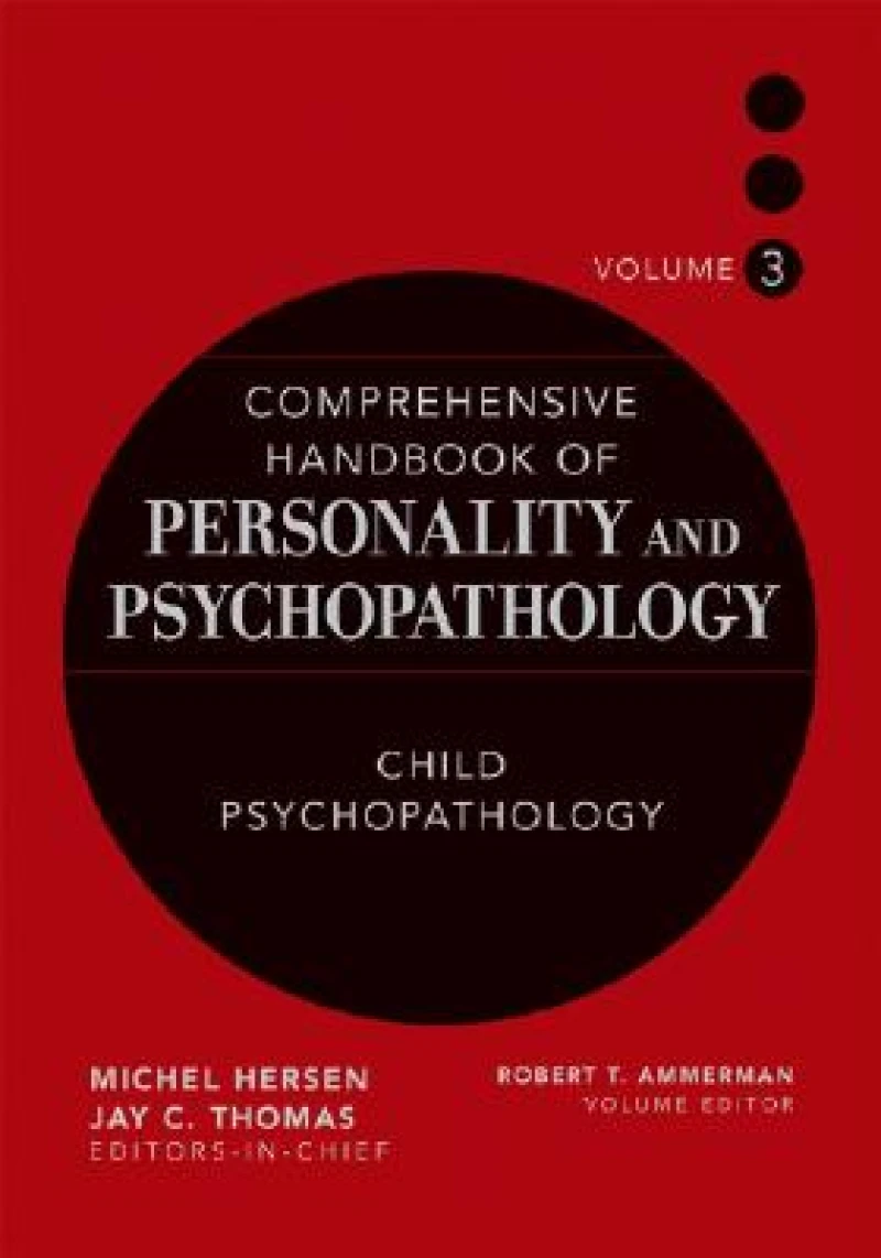 Comprehensive Handbook of Personality and Psychopathology, Child Psychopathology