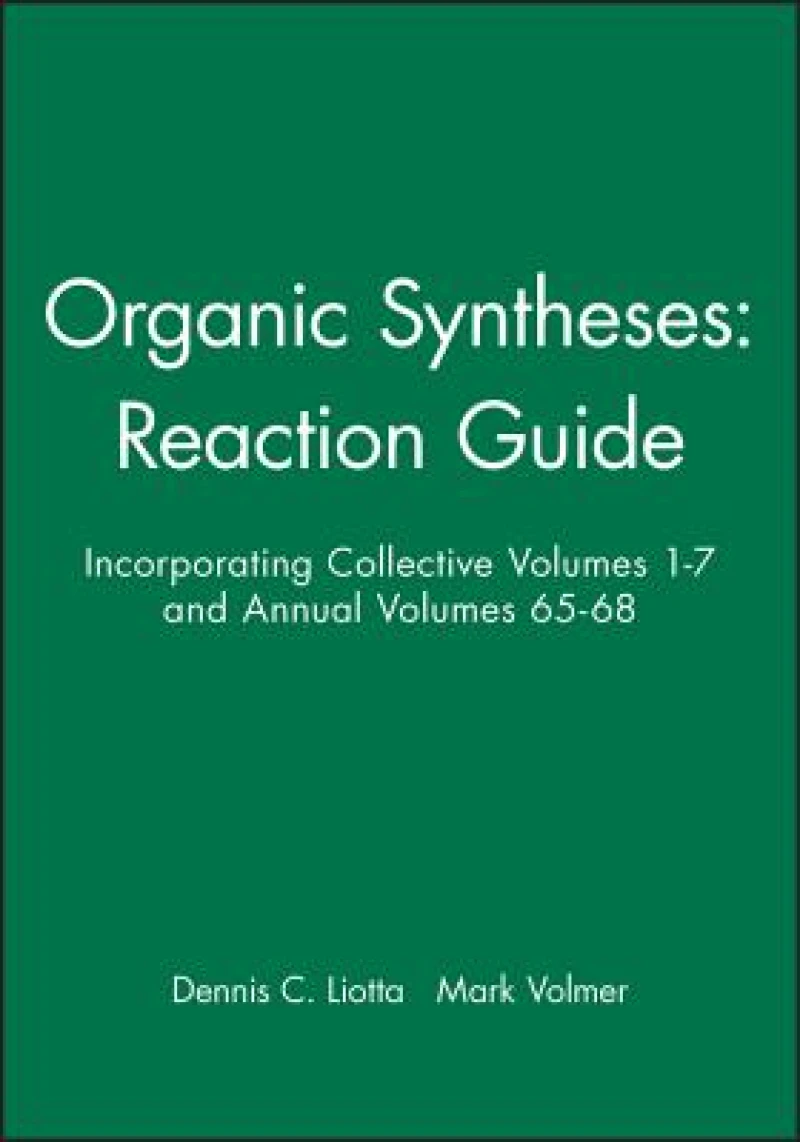 Organic Syntheses: Reaction Guide
