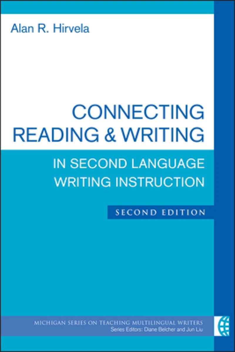 Connecting Reading & Writing in Second Language Writing Instruction, Second Edition