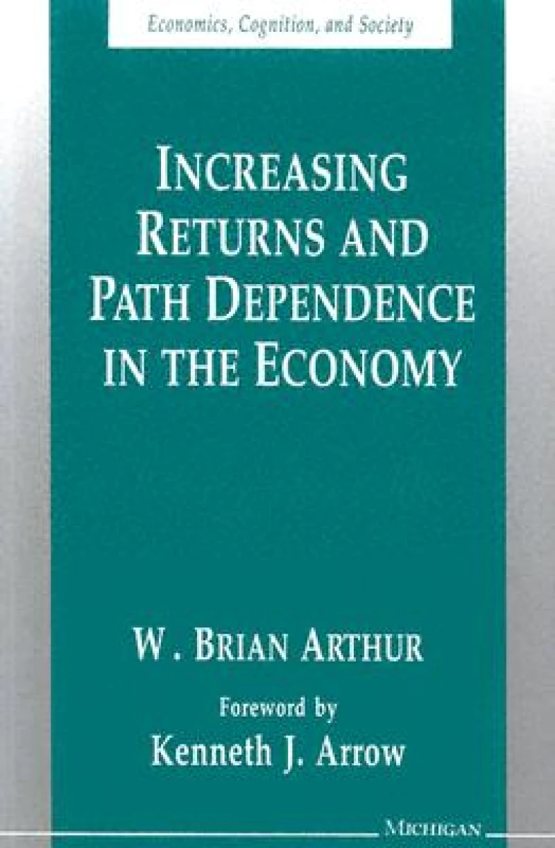 Increasing Returns and Path Dependence in the Economy