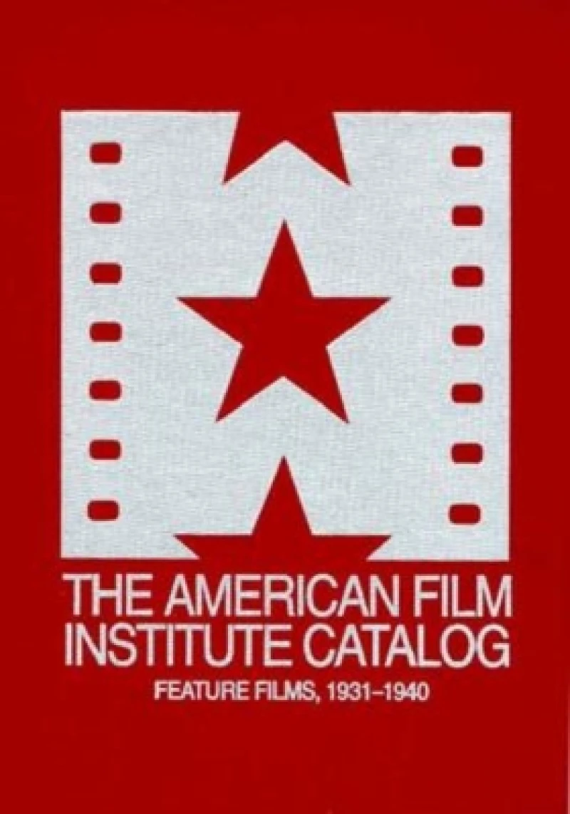 The 1931–1940: American Film Institute Catalog of Motion Pictures Produced in the United States