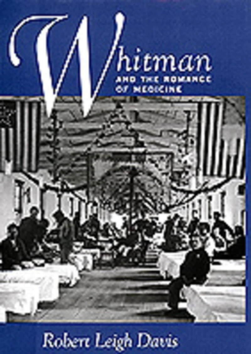 Whitman and the Romance of Medicine