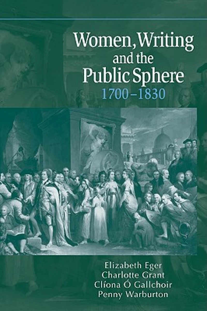 Women, Writing and the Public Sphere, 1700–1830