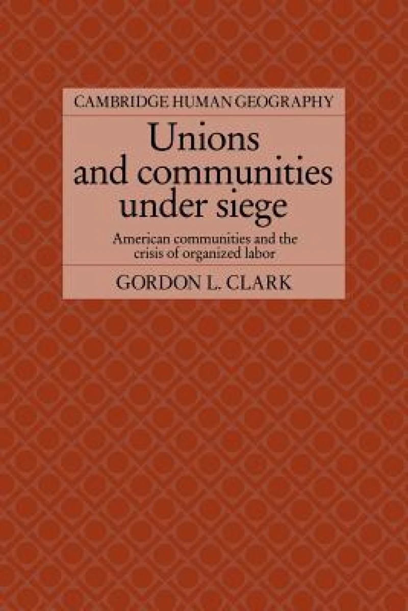 Unions and Communities under Siege