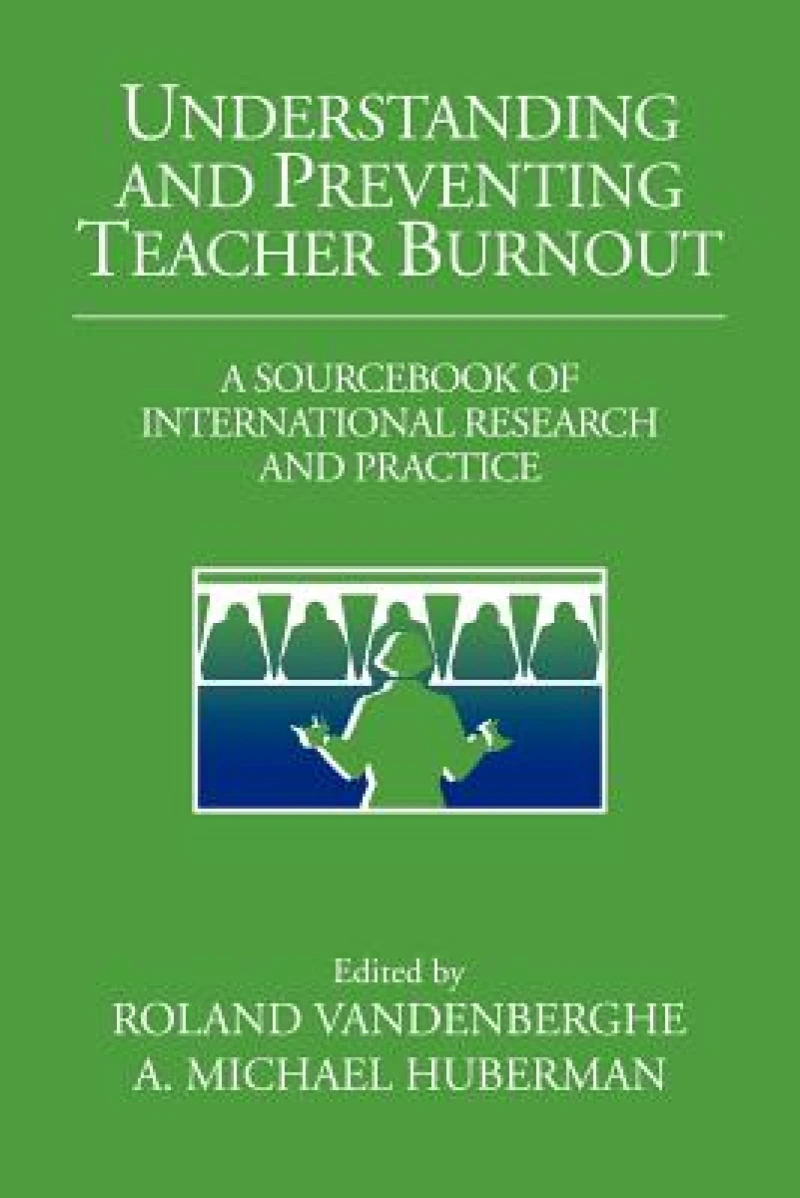 Understanding and Preventing Teacher Burnout