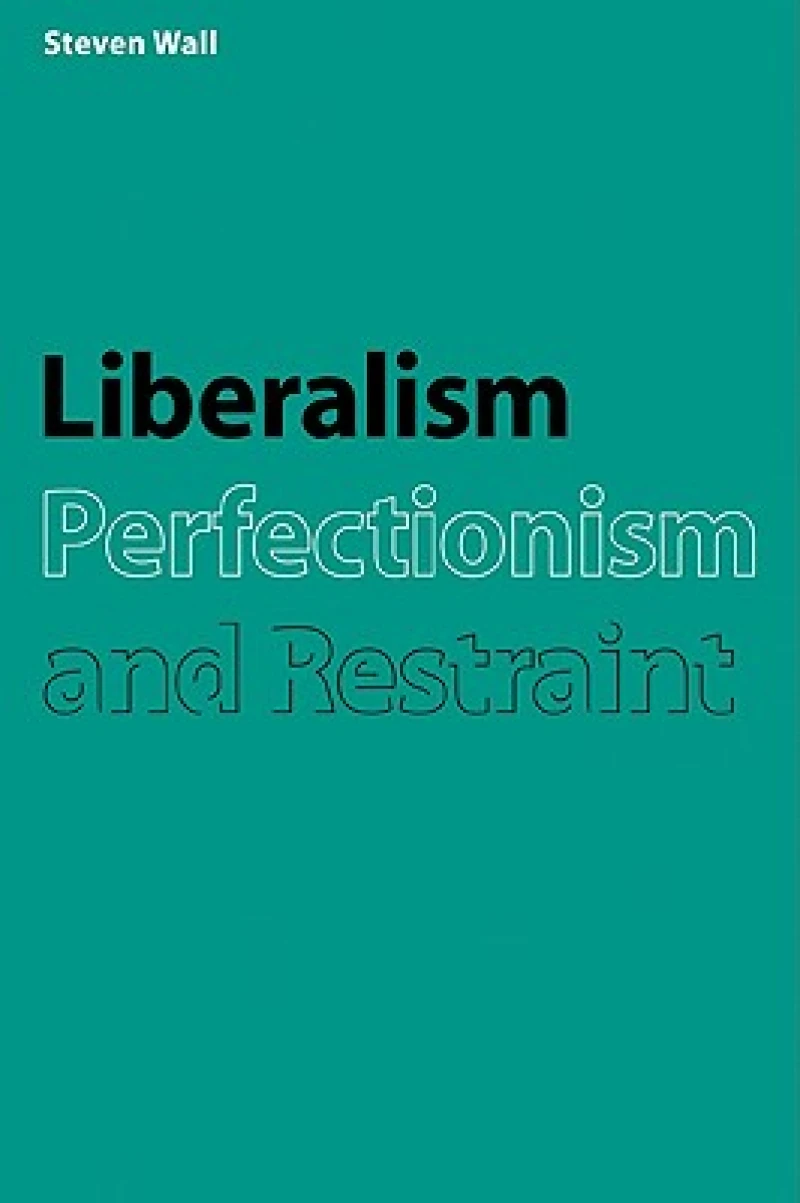 Liberalism, Perfectionism and Restraint