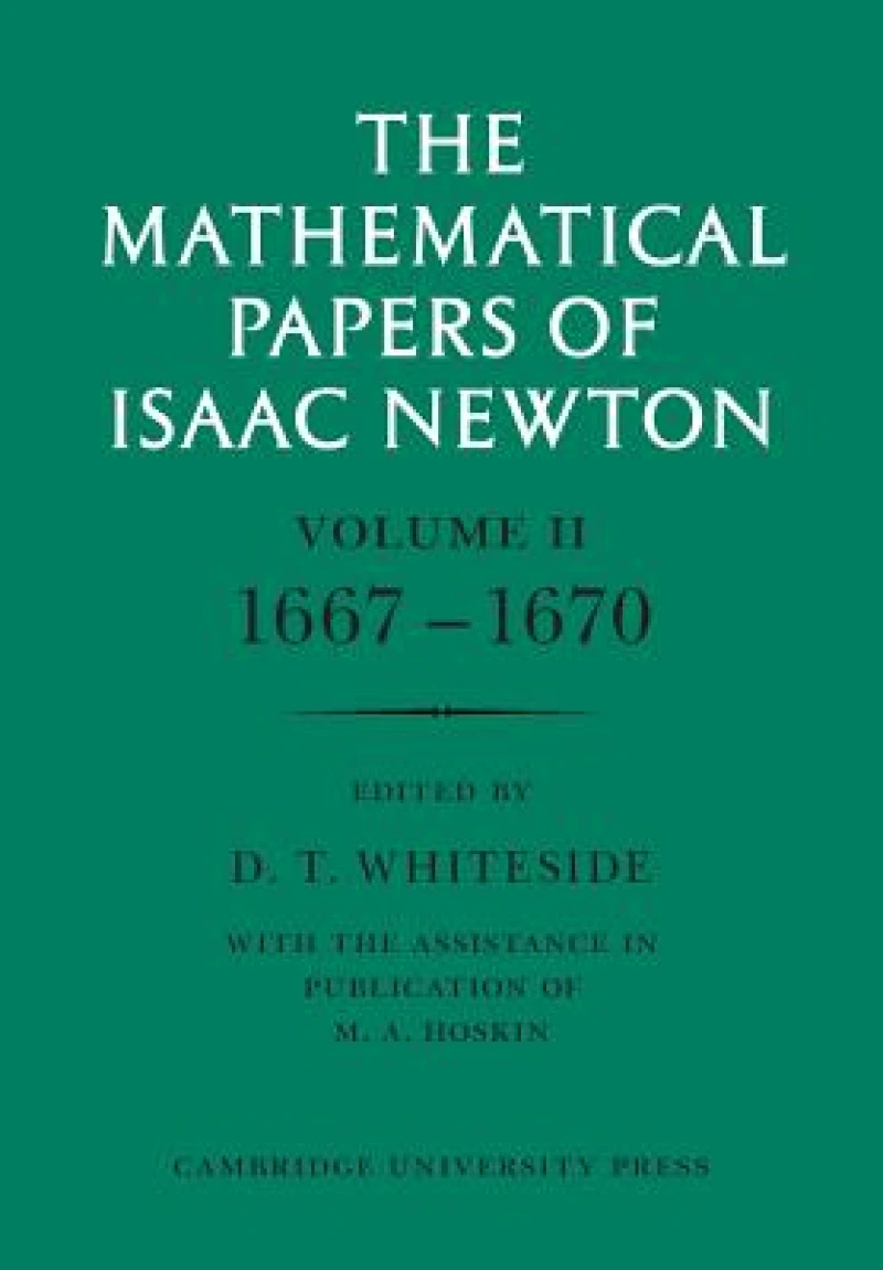 The Mathematical Papers of Isaac Newton: Volume 2, 1667-1670