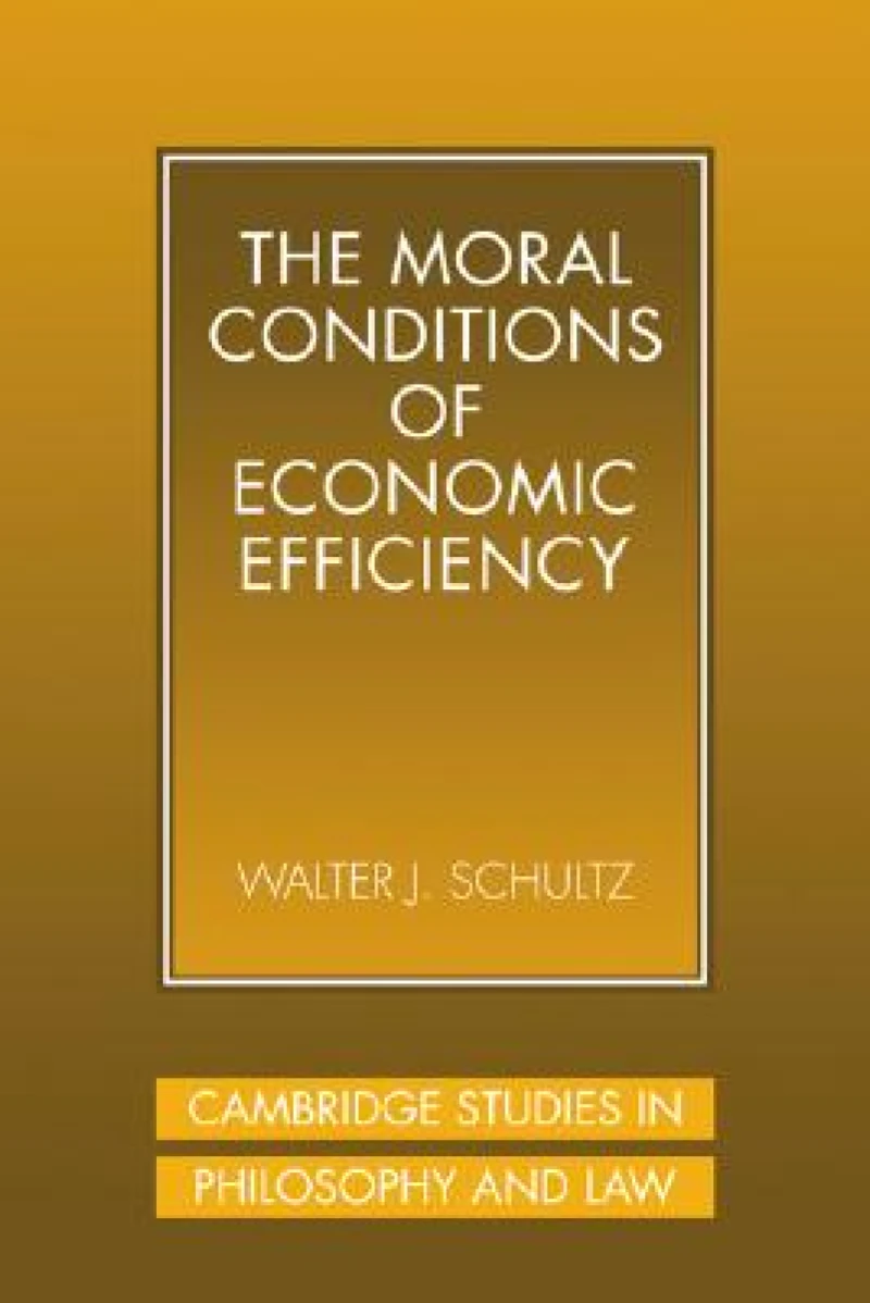 The Moral Conditions of Economic Efficiency